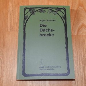 Buch "Die Dachsbracke" von August Baumann